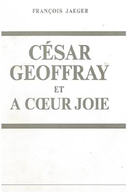 César Geoffray et  À Cœur Joie