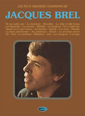 Les Plus Grandes Chansons de Jacques Brel